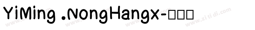 YiMing NongHangx字体转换